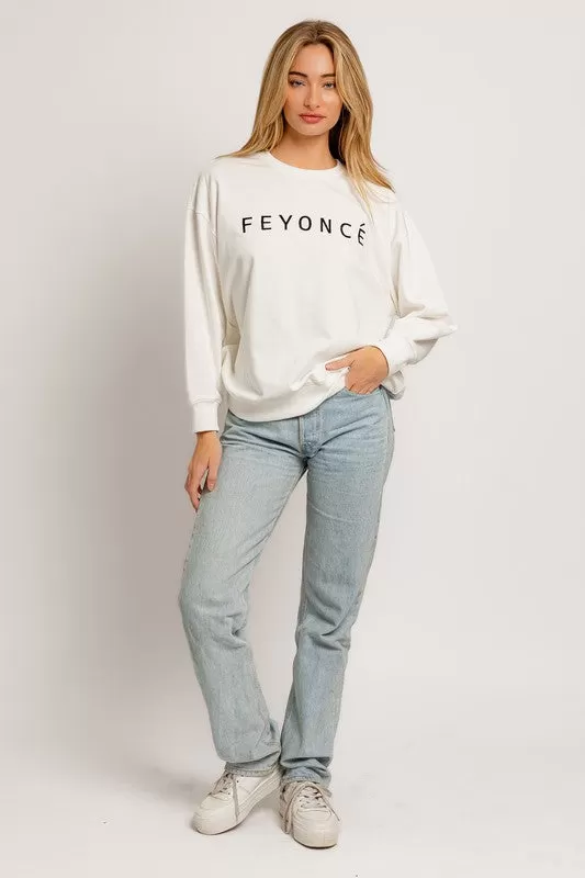 Feyonce Sweatshirt